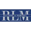 RLM Building & Remodel, LLC