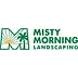 Misty Morning Landscaping LLC