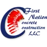FIRST NATION CONCRETE CONSTRUCTION LLC