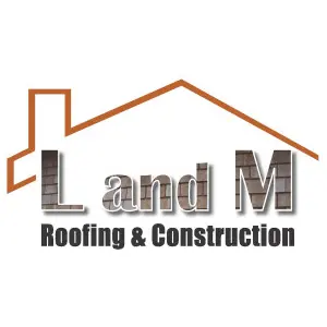 L and M Roofing & Construction