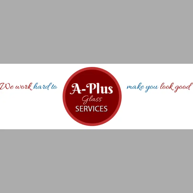 A-Plus Glass Services, Inc.