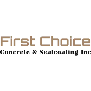First Choice Concrete & Sealcoating Inc