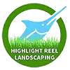 Highlight Reel Landscaping