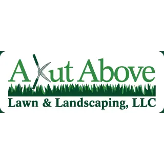 A Kut Above Lawn & Landscaping, LLC