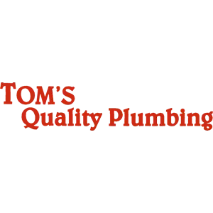 TOM'S QUALITY PLUMBING INC