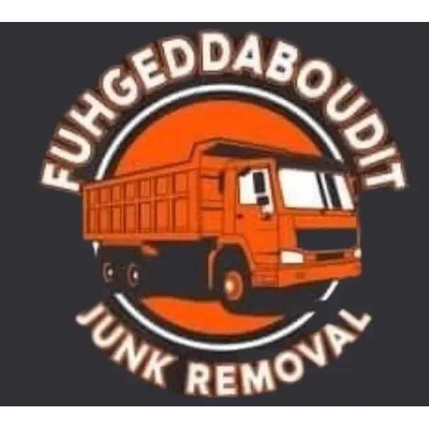 Fuhgeddaboudit Junk Removal, LLC